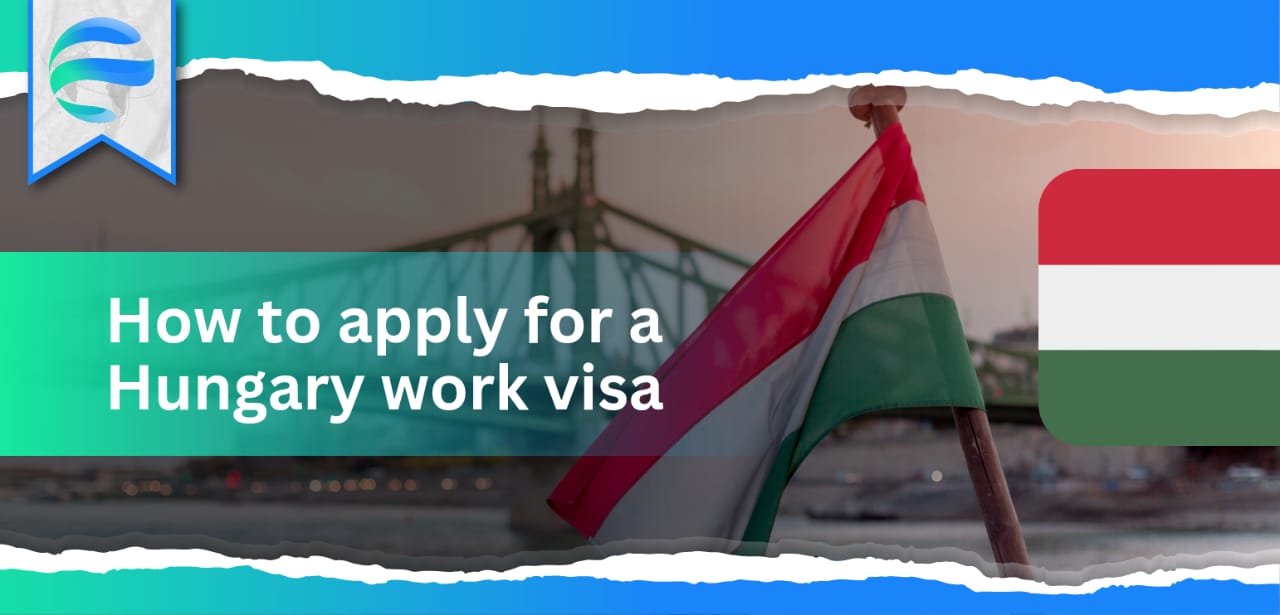  How to apply for a Hungary work permit 